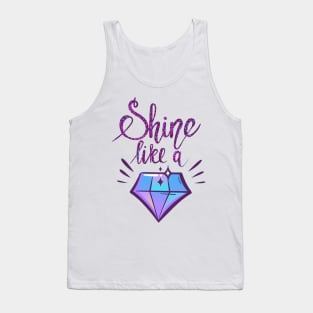 Shine Like a Diamond Positive Inspiration Quote Tank Top